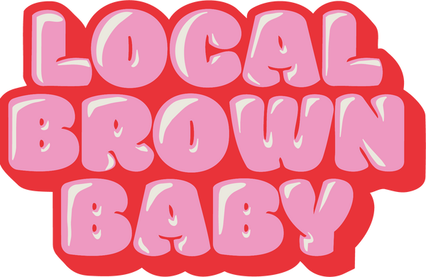 LOCAL BROWN BABY